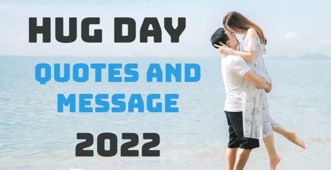 Hug Day Quotes and Messages 2022