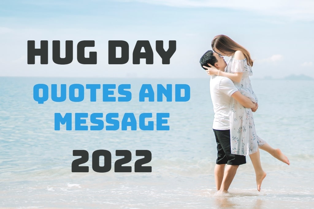 Hug Day Quotes and Messages 2022