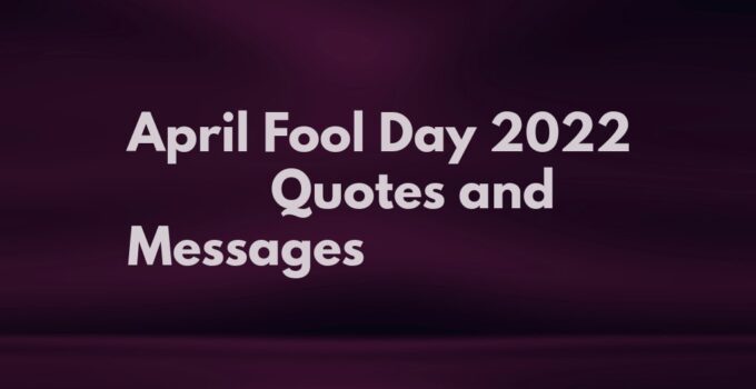 April Fool Day 2022 Quotes
