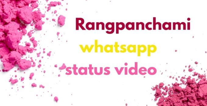rangpanchmi whatsapp status video