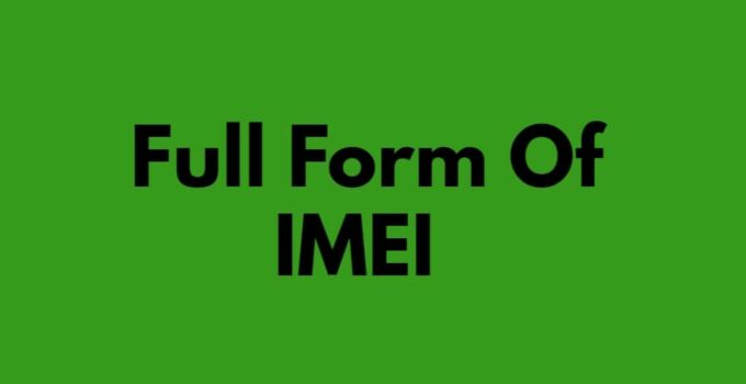 Full Form Of IMEI In Hindi